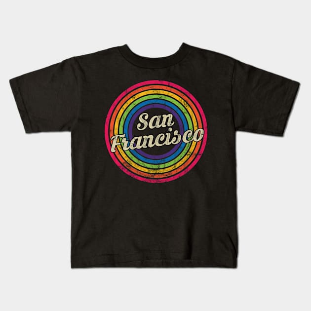 San Francisco - Retro Rainbow Faded-Style Kids T-Shirt by MaydenArt